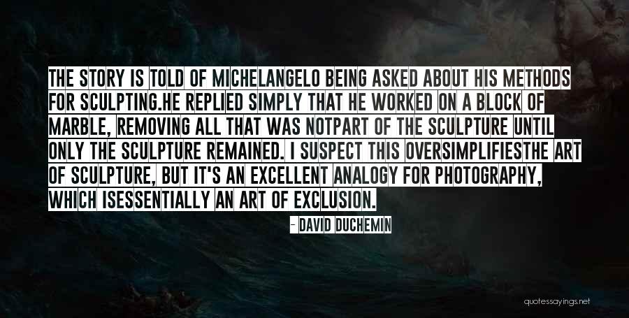 Kupigwa Kwa Quotes By David DuChemin Kupigwa Kwa Quotes By David DuChemin