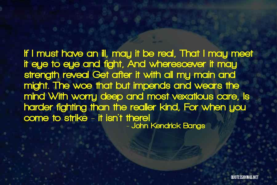 Kupper Quotes By John Kendrick Bangs Kupper Quotes By John Kendrick Bangs