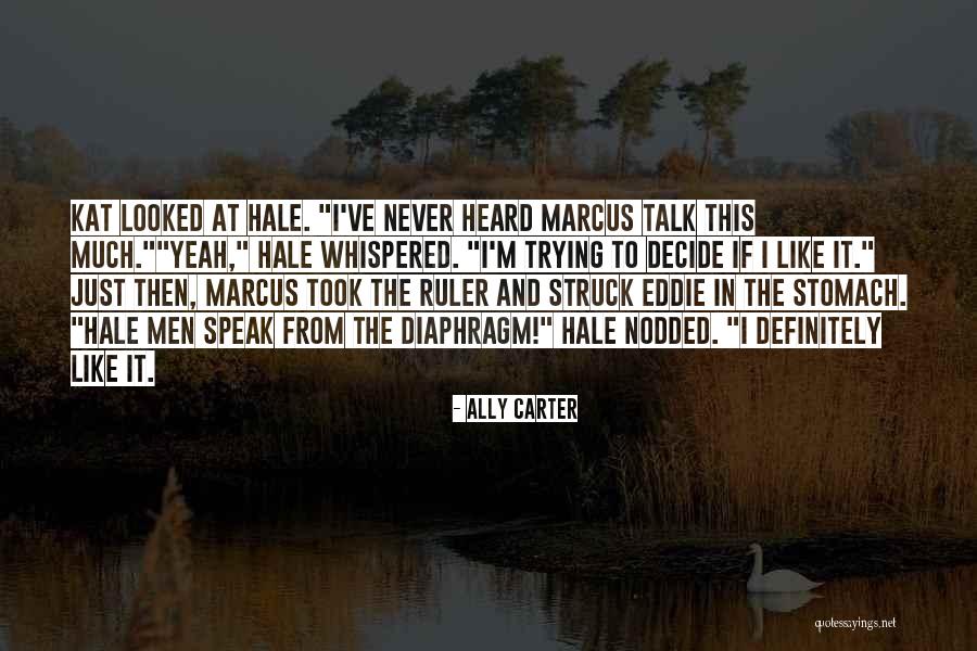 Kurai Mcallen Quotes By Ally Carter Kurai Mcallen Quotes By Ally Carter