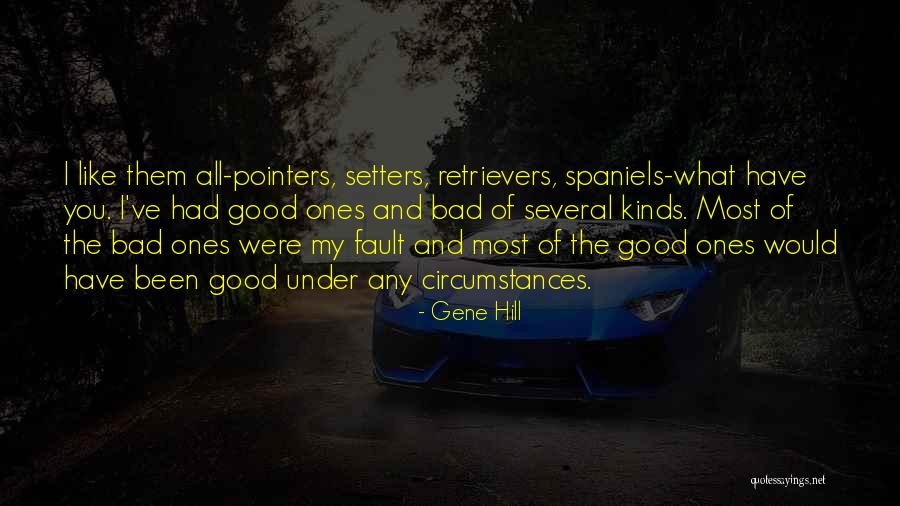 Kurallara Quotes By Gene Hill Kurallara Quotes By Gene Hill