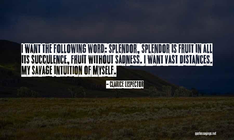 Kurasala Quotes By Clarice Lispector Kurasala Quotes By Clarice Lispector