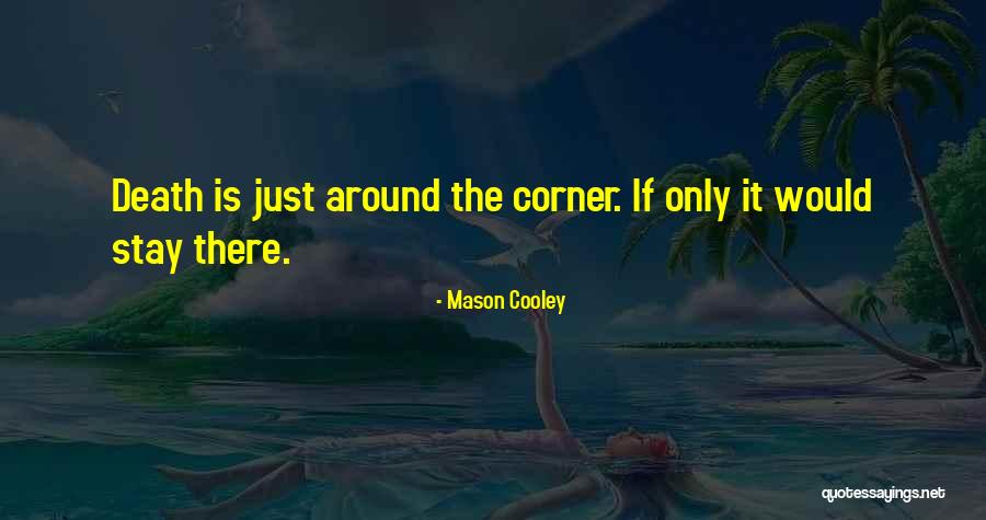 Kurbel Quotes By Mason Cooley Kurbel Quotes By Mason Cooley