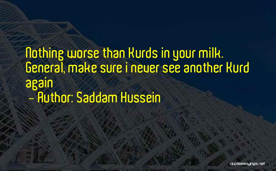 Kurd Quotes By Saddam Hussein