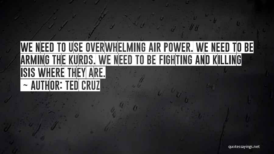 Kurds Quotes By Ted Cruz