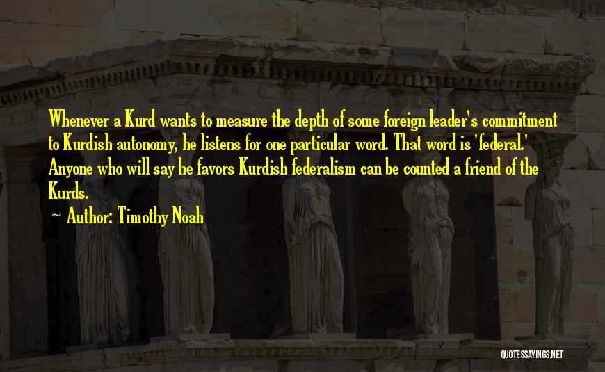 Kurds Quotes By Timothy Noah