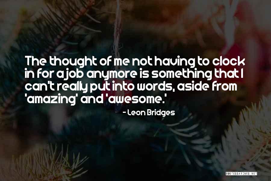 Kurguri Quotes By Leon Bridges Kurguri Quotes By Leon Bridges