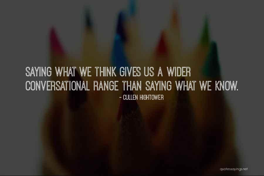 Kuriki Chieko Quotes By Cullen Hightower Kuriki Chieko Quotes By Cullen Hightower