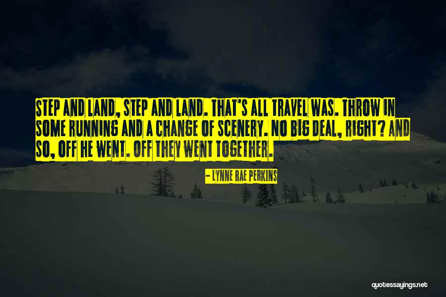 Kurinomi Quotes By Lynne Rae Perkins Kurinomi Quotes By Lynne Rae Perkins