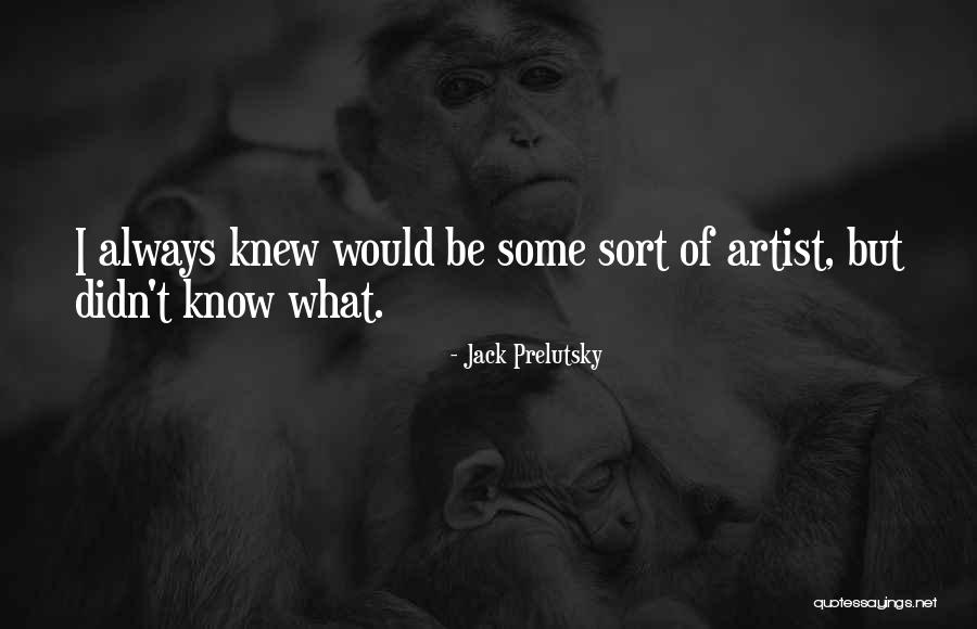 Kurisu Steins Quotes By Jack Prelutsky Kurisu Steins Quotes By Jack Prelutsky