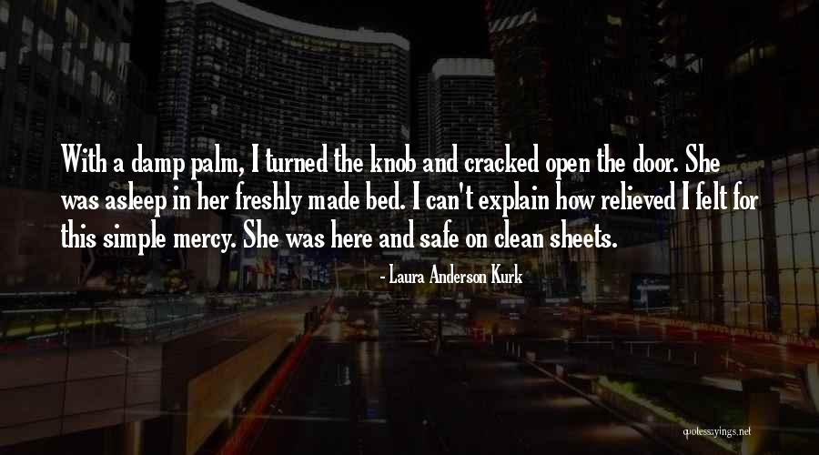 Kurk Quotes By Laura Anderson Kurk Kurk Quotes By Laura Anderson Kurk
