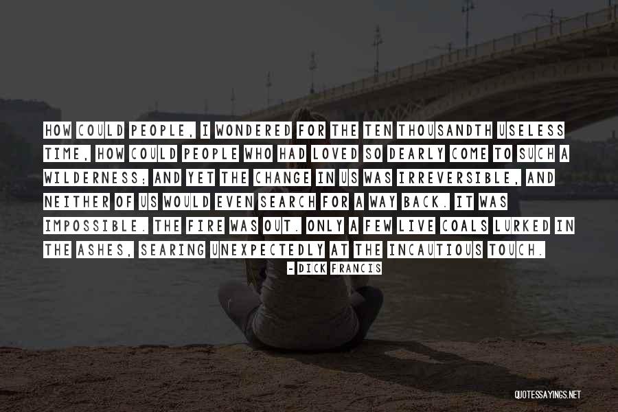 Kurly Koils Quotes By Dick Francis Kurly Koils Quotes By Dick Francis
