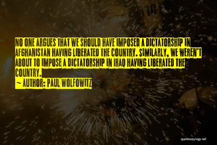 Kurmaca Nasil Quotes By Paul Wolfowitz