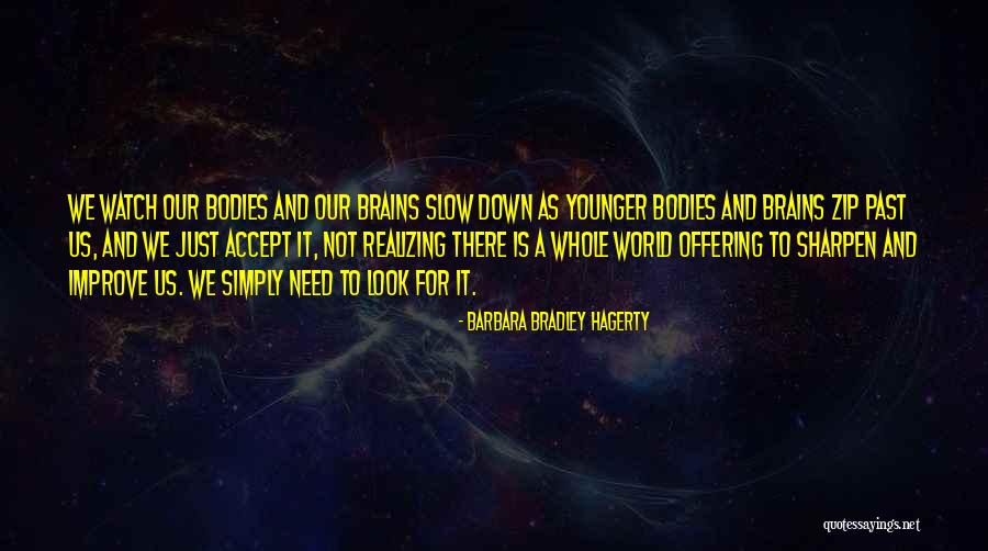 Kurmure Quotes By Barbara Bradley Hagerty Kurmure Quotes By Barbara Bradley Hagerty