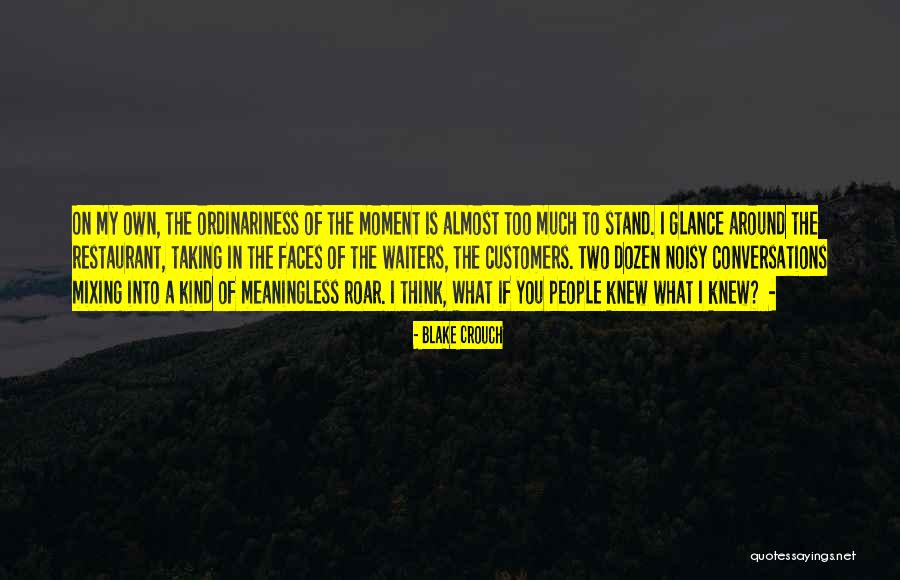 Kurmure Quotes By Blake Crouch Kurmure Quotes By Blake Crouch