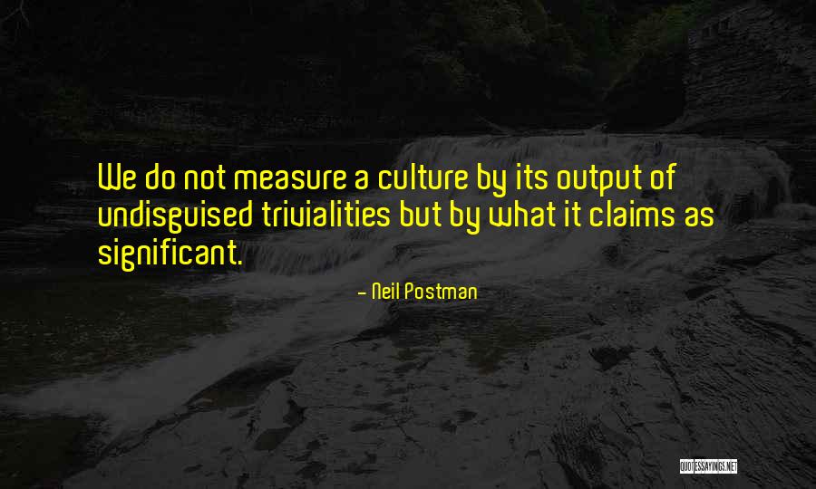 Kuroneko Usa Quotes By Neil Postman Kuroneko Usa Quotes By Neil Postman