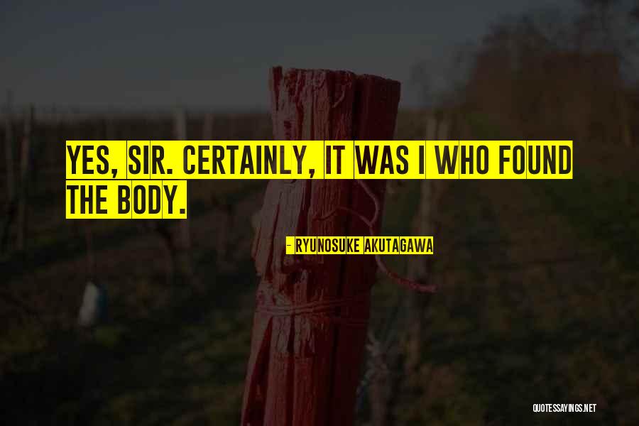 Kurosawa Akira Quotes By Ryunosuke Akutagawa Kurosawa Akira Quotes By Ryunosuke Akutagawa
