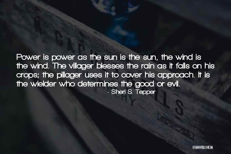 Kurosawas Way Quotes By Sheri S. Tepper Kurosawas Way Quotes By Sheri S. Tepper