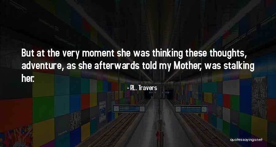 Kurpes Berniem Quotes By P.L. Travers Kurpes Berniem Quotes By P.L. Travers