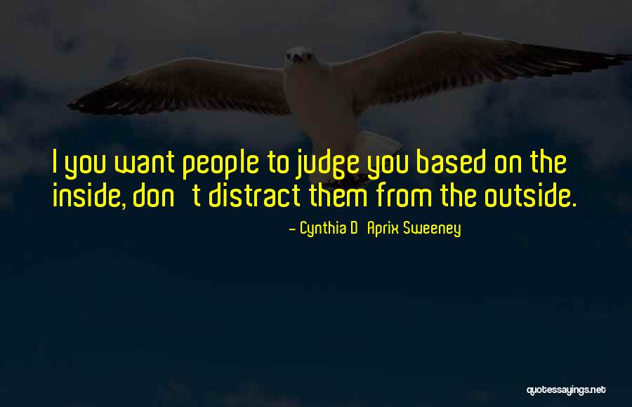 Kurrenzy Quotes By Cynthia D'Aprix Sweeney Kurrenzy Quotes By Cynthia D'Aprix Sweeney