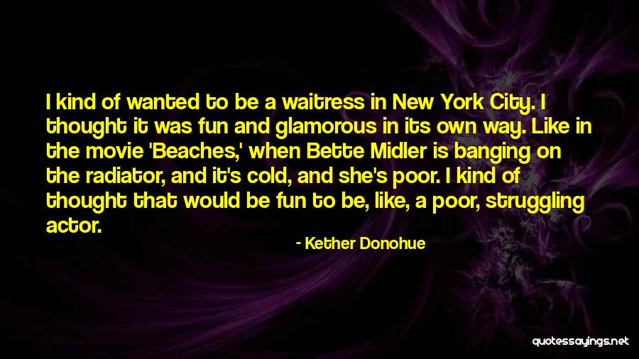 Kurryleaves Quotes By Kether Donohue Kurryleaves Quotes By Kether Donohue