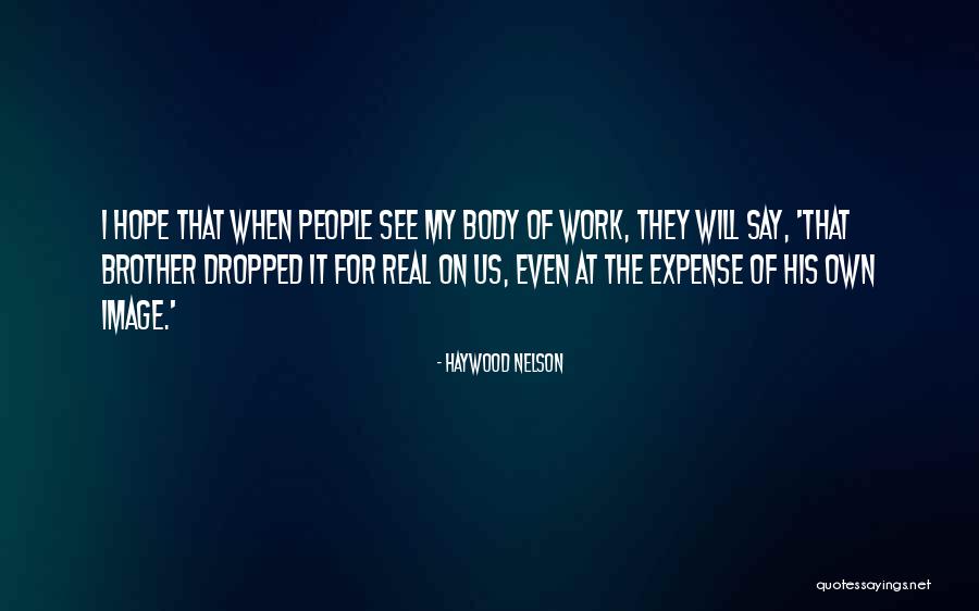 Kursenai Quotes By Haywood Nelson Kursenai Quotes By Haywood Nelson