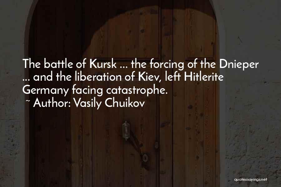 Kursk Quotes By Vasily Chuikov