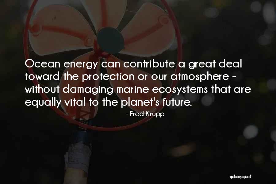 Kurski Miodowe Quotes By Fred Krupp Kurski Miodowe Quotes By Fred Krupp