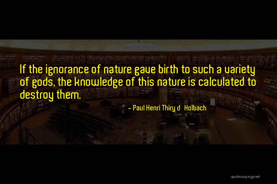 Kursner Jared Quotes By Paul Henri Thiry D'Holbach Kursner Jared Quotes By Paul Henri Thiry D'Holbach