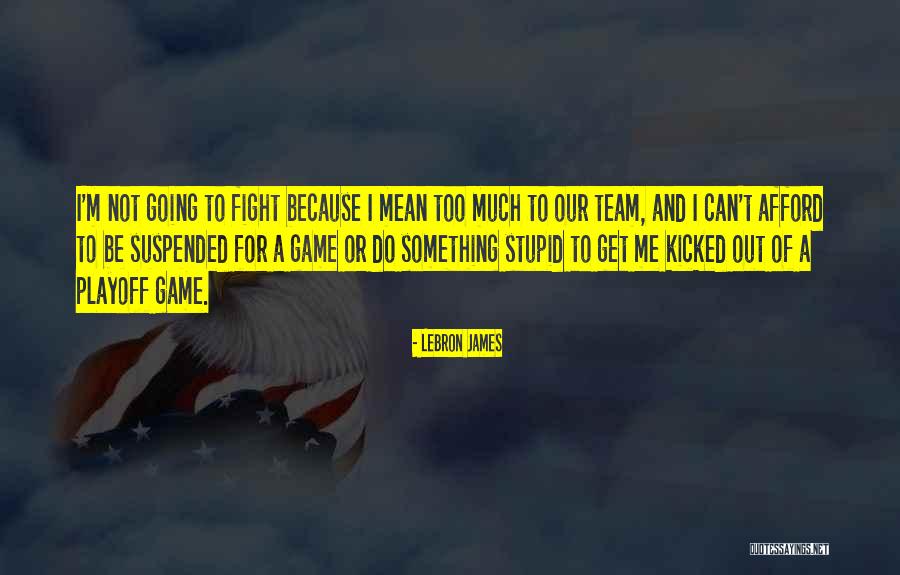 Kurstin Anderson Quotes By LeBron James Kurstin Anderson Quotes By LeBron James