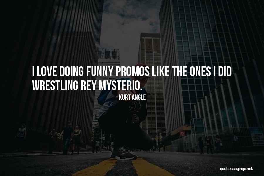 Kurt Angle Quotes 1407238 Kurt Angle Quotes 1407238