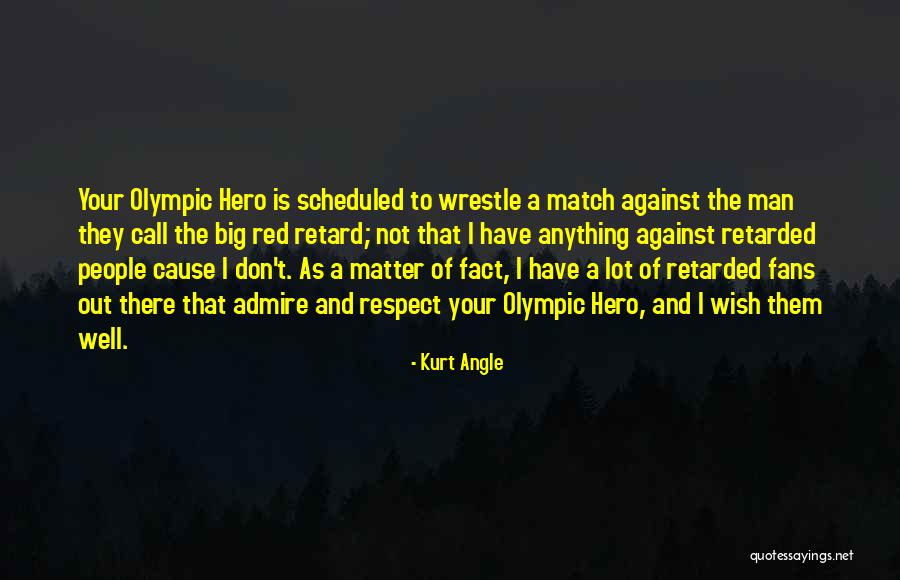 Kurt Angle Quotes 1826215 Kurt Angle Quotes 1826215