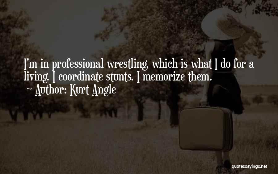 Kurt Angle Quotes 243630