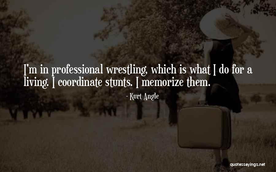 Kurt Angle Quotes 243630 Kurt Angle Quotes 243630