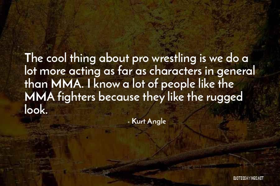 Kurt Angle Quotes 586746