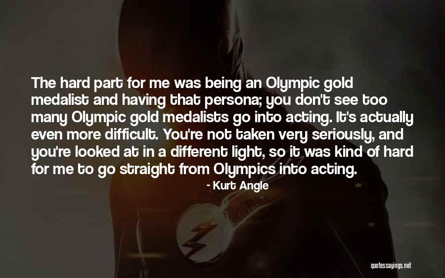 Kurt Angle Quotes 841684 Kurt Angle Quotes 841684