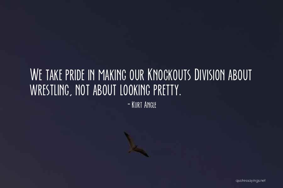 Kurt Angle Wrestling Quotes By Kurt Angle Kurt Angle Wrestling Quotes By Kurt Angle