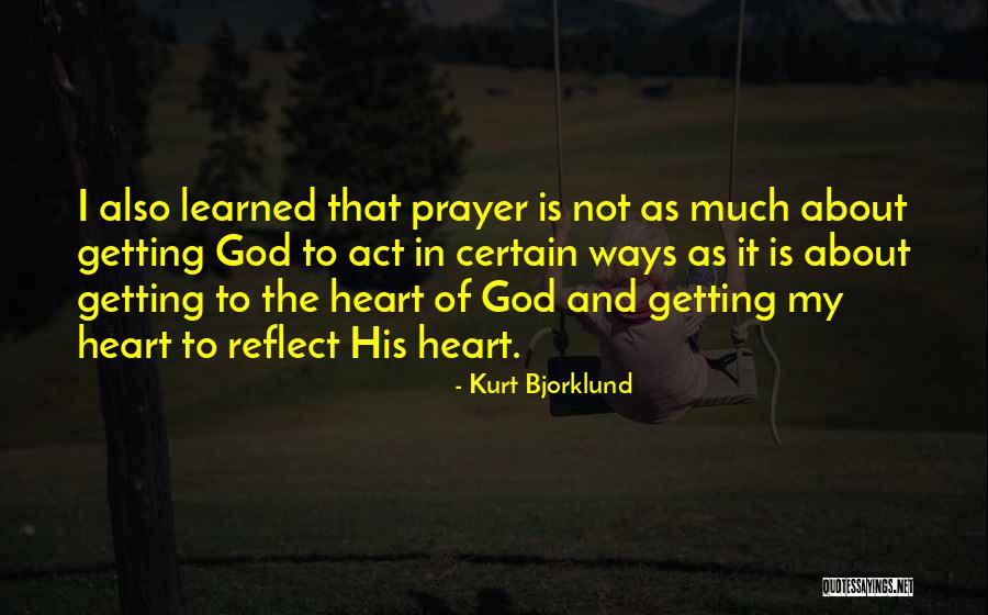 Kurt Bjorklund Quotes 1390789