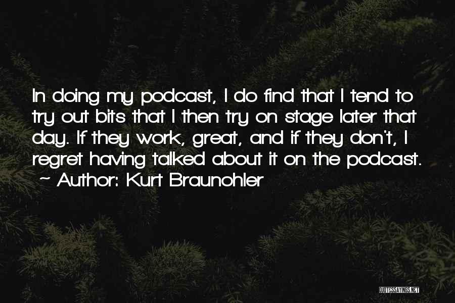 Kurt Braunohler Quotes 1034464