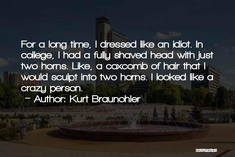 Kurt Braunohler Quotes 1554838