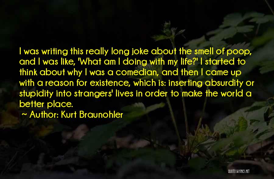 Kurt Braunohler Quotes 801801