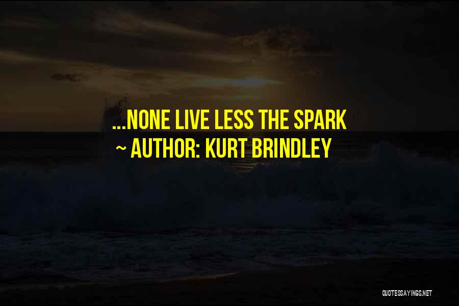 Kurt Brindley Quotes 677312