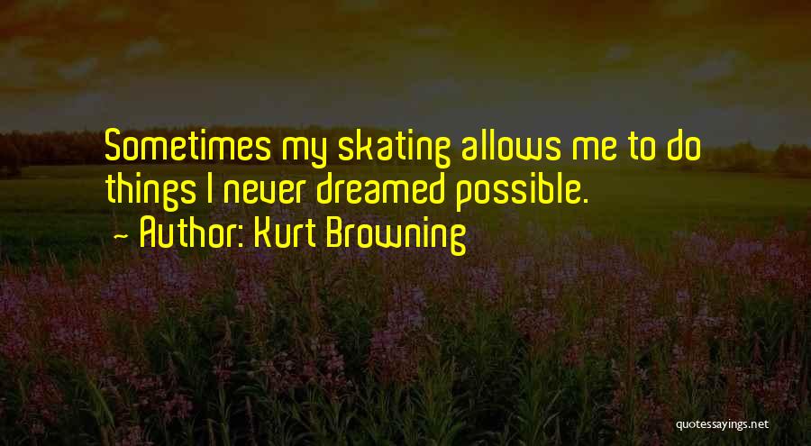 Kurt Browning Quotes 893587