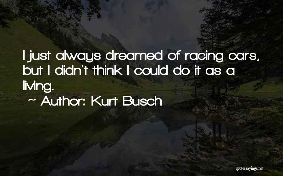 Kurt Busch Quotes 167198