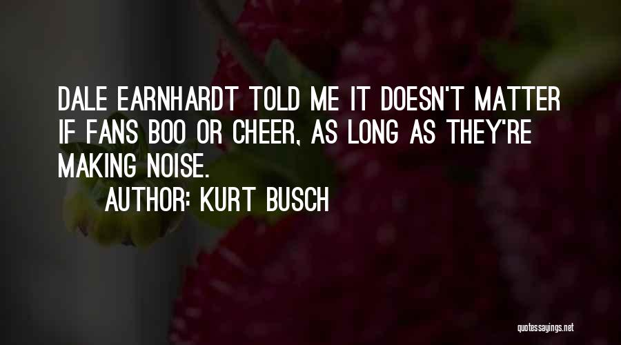 Kurt Busch Quotes 267266