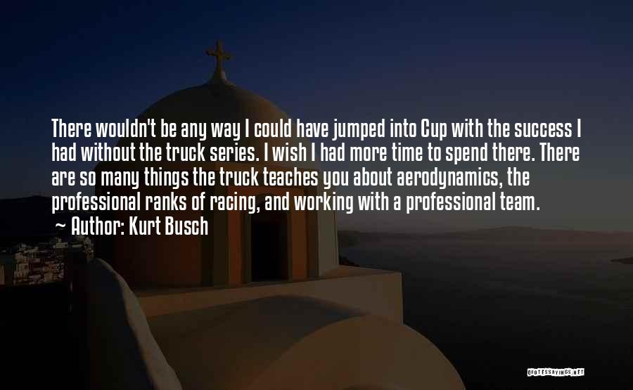 Kurt Busch Quotes 756846