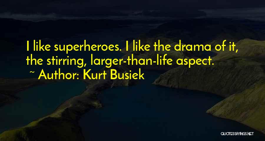 Kurt Busiek Quotes 343674