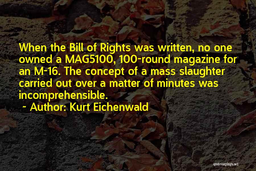 Kurt Eichenwald Quotes 377735