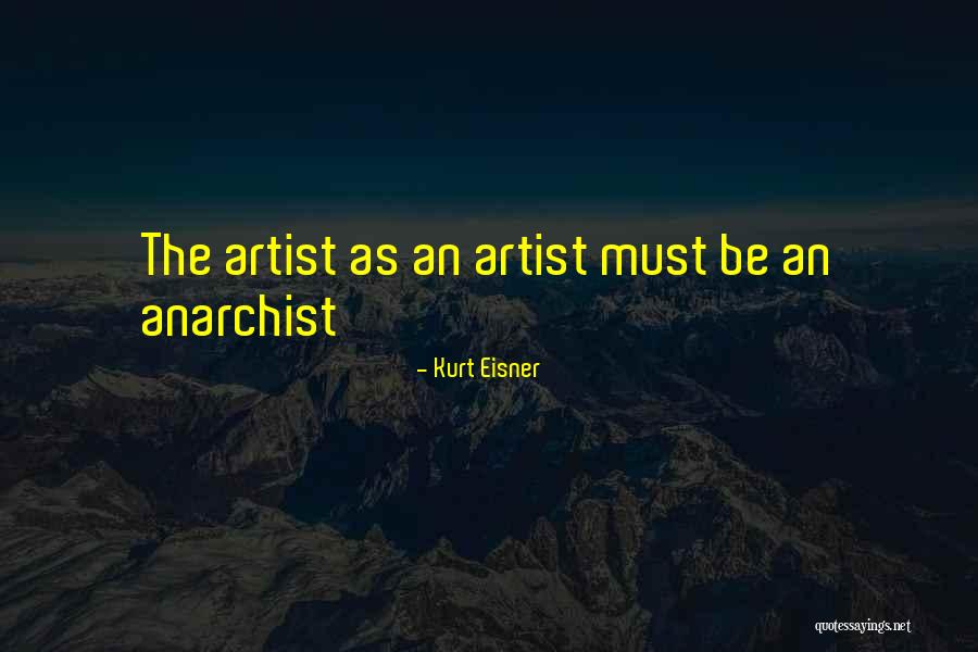 Kurt Eisner Quotes 1898090 Kurt Eisner Quotes 1898090