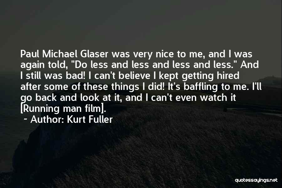 Kurt Fuller Quotes 1040501