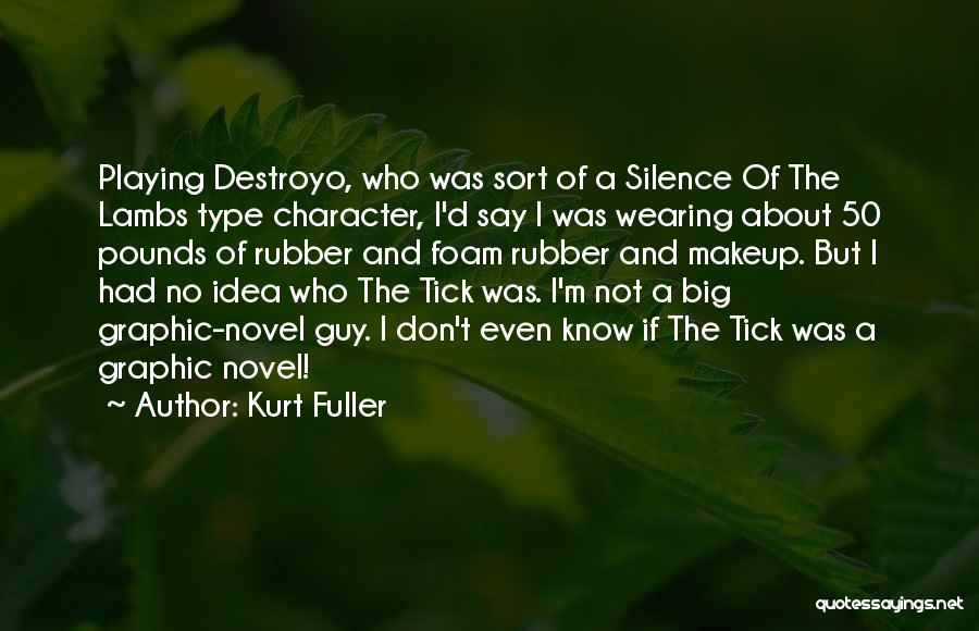 Kurt Fuller Quotes 182919